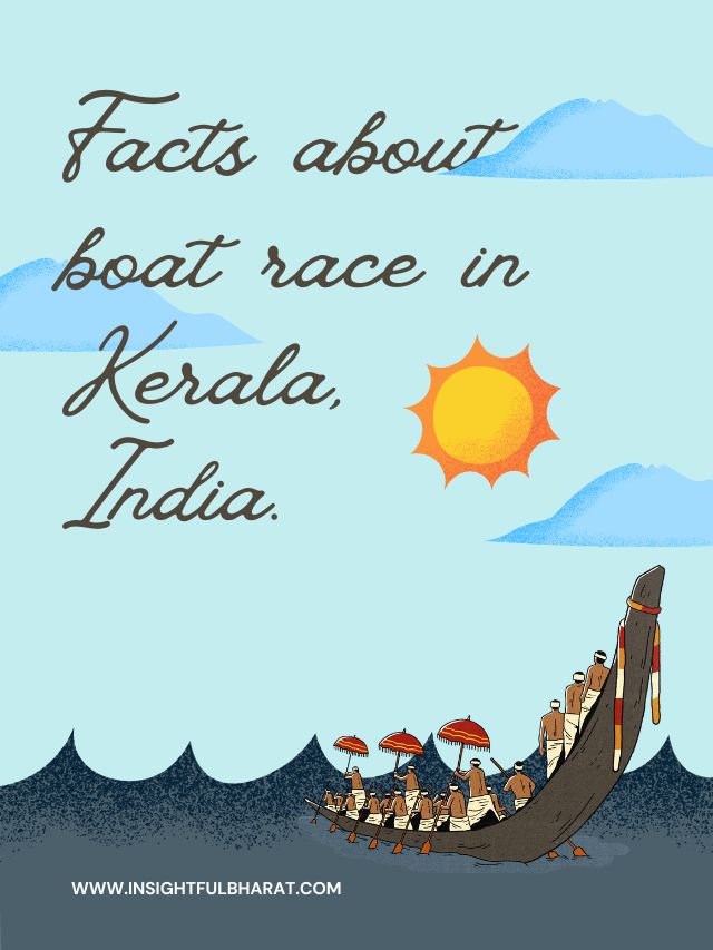 10 facts about boat race in Kerala, India.